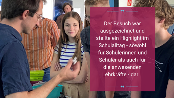 "Der Besuch war ausgezeichnet und stellte ein Highlight im Schulalltag - sowohl für Schülerinnen und Schüler als auch für die anwesenden Lehrkräfte - dar. " Zitat der BORG Schwaz zum Besuch des Wissenschaftsbotschafters Martin Ringbauer